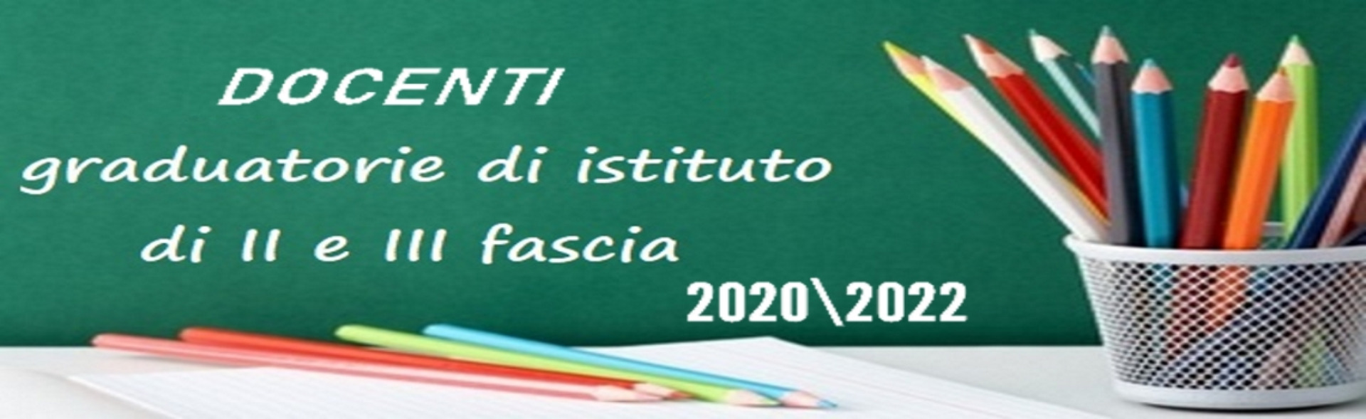 Pubblicazione delle graduatorie d'Istituto di II e III Fascia. Personale docente -