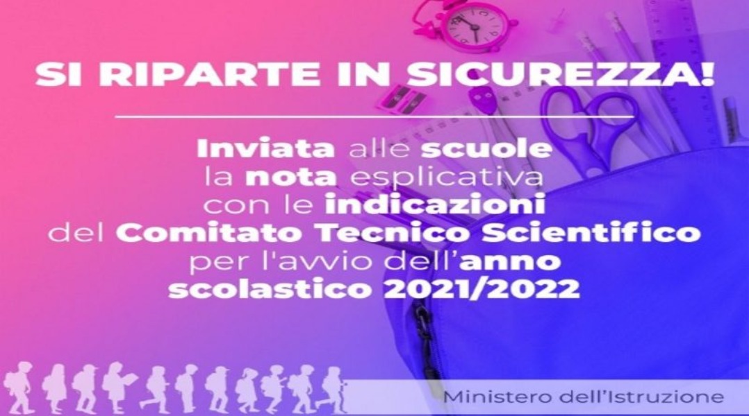 Avvio dell'anno scolastico 2021/22. Nota di accompagnamento alle indicazioni del Comitato Tecnico 