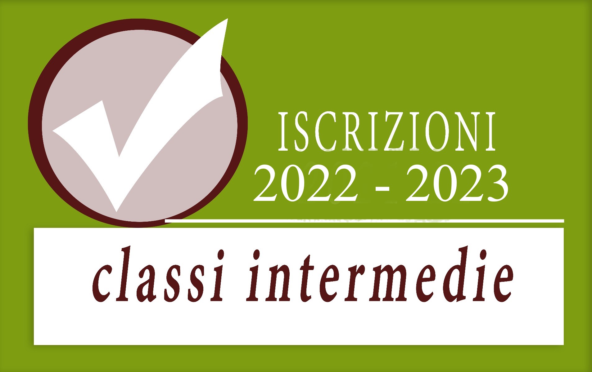 Iscrizioni a.s. 2022/2023 - CLASSI INTERMEDIE