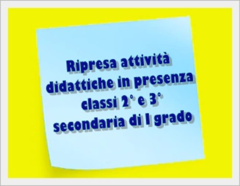 Disposizioni per la ripresa dell’attività didattica in presenza per tutte le classi di Scuola Second